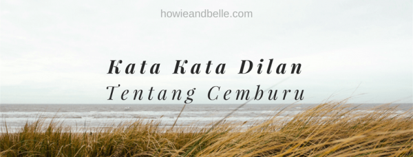 √ 100 Kata Kata Dilan Yang Bikin Baper - Quotes Dilan 1990/19991