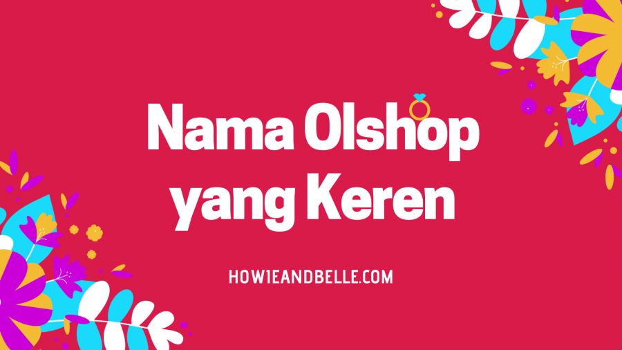 2019 Nama Olshop Yang Bagus Keren Islami Unik Lucu Hoki