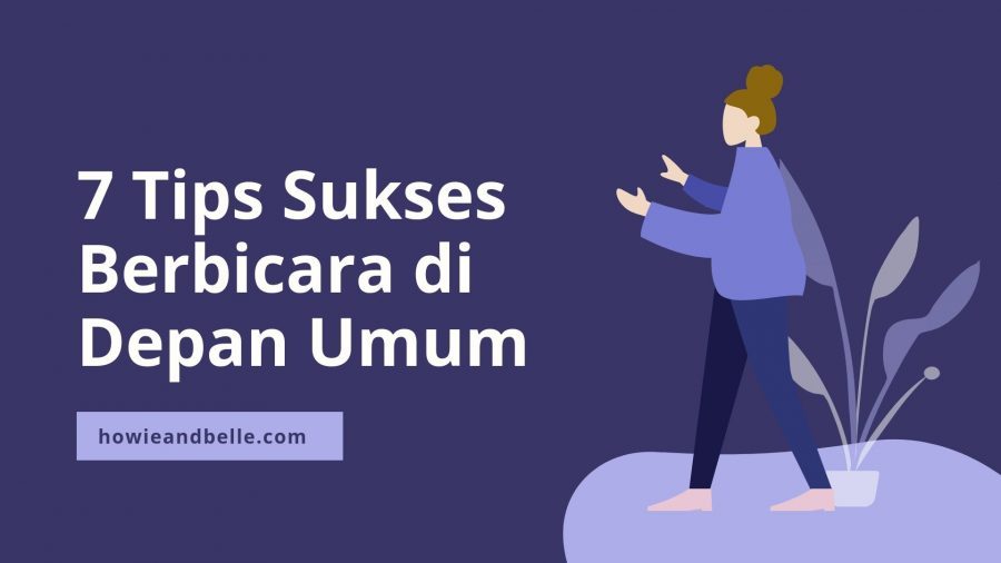 7 Tips Sukses Berbicara Di Depan Umum Howieandbelle