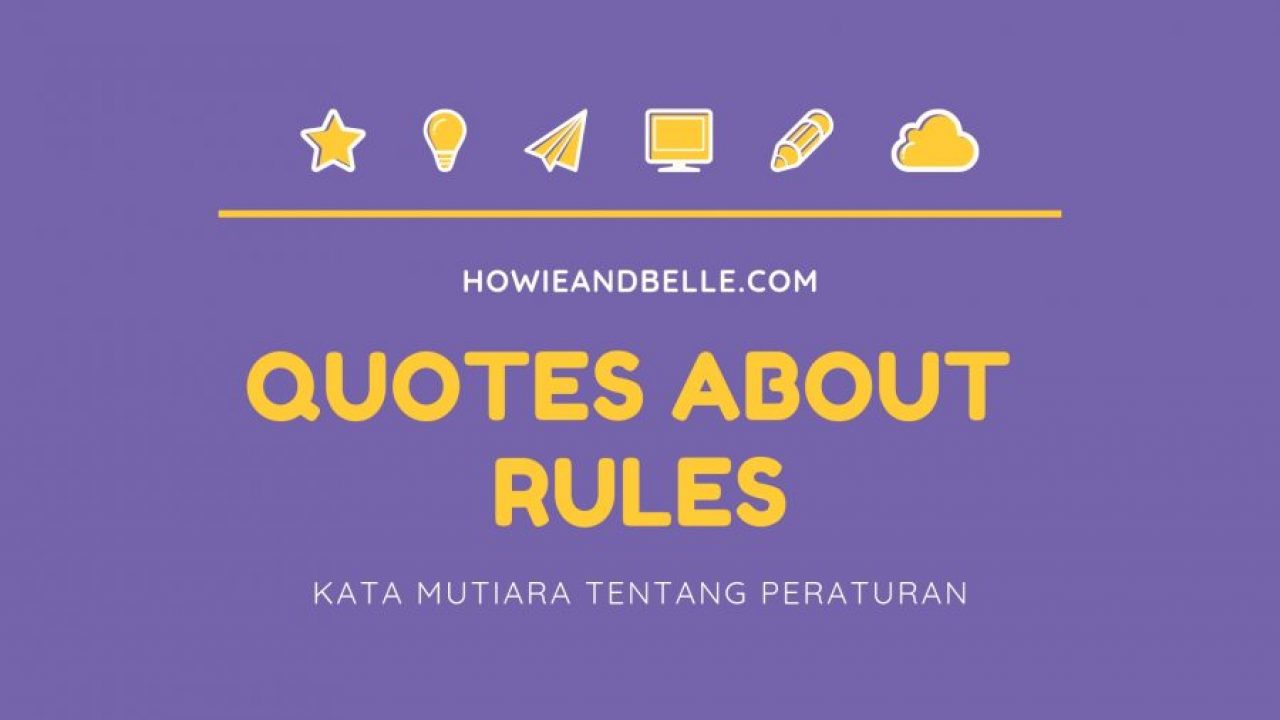 New 10 Quotes About Rules Kata Mutiara Tentang Peraturan New 10 Quotes About Rules Kata Mutiara Tentang Peraturan