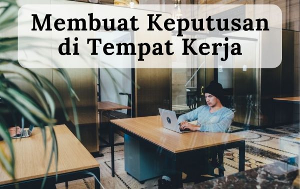 Membuat Keputusan Penting di Tempat Kerja: Mengikuti Naluri Saya